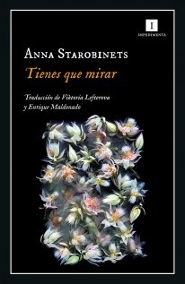 Tienes que mirar - Anna Starobinets