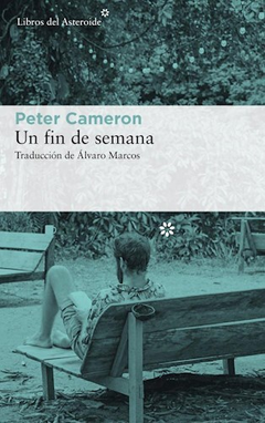 Un fin de semana - Peter Cameron