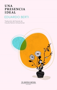Una presencia ideal - Eduardo Berti
