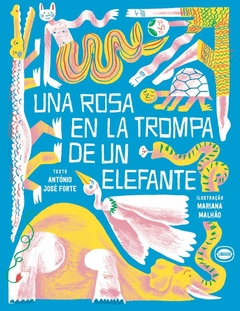 Una rosa en la trompa de un elefante - Antonio José Forte