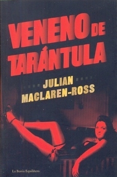 Veneno de tarántula - Julian MacLaren Ross