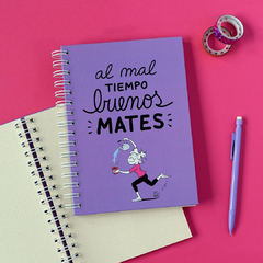 Cuaderno A5 Punteado "Al mal tiempo Buenos Mates"