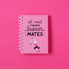 Libreta "Al mal tiempo Buenos Mates" (Rosa)