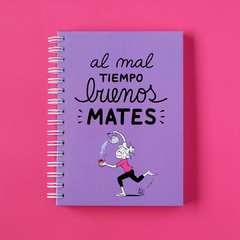 Cuaderno A5 liso "Al mal tiempo Buenos Mates" (violeta)