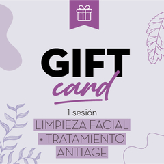 GIFT CARD  LIMPIEZA FACIAL + TRATAMIENTO ANTIAGE