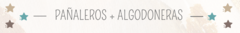 Banner de la categoría PAÑALERO + ALGODONERA