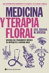 Medicina y Terapia Floral - Historia del Pensamiento Médico de Hipócrates a las Flores de Bach