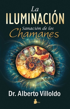 La Iluminación - Sanación de los Chamanes