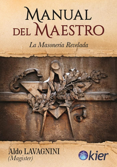 El Manual del Maestro - La Masonería Revelada