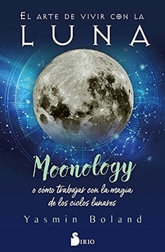 Moonology: El Arte de Vivir con la Luna (Lunología)