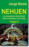 Nehuen - La Resonancia Estructural entre el Zodíaco y los Mitos - Tomo 2