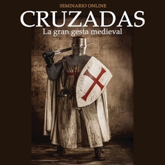 CRUZADAS. La gran gesta medieval 