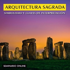 Arquitectura Sagrada. Simbolismo y claves de interpretación.