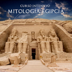 CURSO INTENSIVO: MITOLOGÍA EGIPCIA. PIRÁMIDES, TEMPLOS Y MOMIFICACIÓN