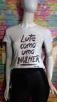 T Shirt Lute Como Uma Mulher