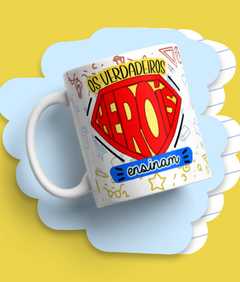 CANECA OS VERDADEIROS HERÓIS