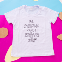 Kit Camiseta de Pintar | Be Strong and Brave