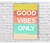 Placa Decorativa Good Vibes Only - comprar online