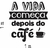 Adesivo A Vida Começa Depois do Café - comprar online