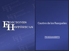 Cautivo de los Ranqueles - PROXIMAMENTE