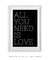 Quadro Decorativo All You Need is Love - Vilela Galeria de Quadros