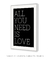 Quadro Decorativo All You Need is Love - Vilela Galeria de Quadros