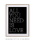 Quadro Decorativo All You Need is Love - comprar online