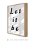 Quadro Decorativo Let it Be na internet