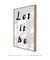 Quadro Decorativo Let it Be - loja online