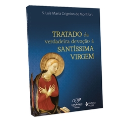 Livro Tratado Da Verdadeira Devoção A Santíssima Virgem - Grande