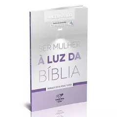 Ser mulher à luz da Bíblia - Porque Deus pode tudo! - Editora Canção Nova