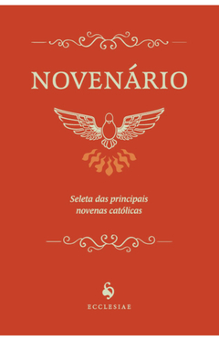 Novenário: Seleta das principais novenas católicas - Ecclesiae