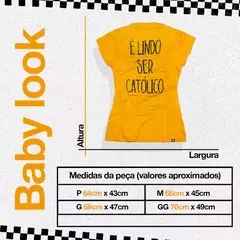 Baby Look UseMariae É lindo ser católico - loja online