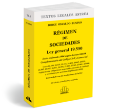Régimen de sociedades Ley general 19.550. ZUNINO, Jorge O. (Autor) Año: 2022. Edición: 29. Tapa: Rústica. Editorial: Astrea. Páginas: 544