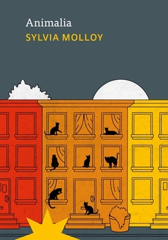 Animalia. Sylvia Molloy. Pág.: 90. Editorial: Eterna Cadencia