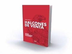 HALCONES DE VENTA. Autor: CARLOS MUÑOZ 11. Pág.: 176. Editorial: BIENES RAICES ediciones. BRE.