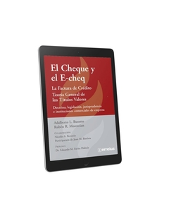 E-Book - El Cheque y El E-Cheq. Edición: 1ª. Páginas: 394. Fecha De Publicación: dic- 2022. Autor: Adalberto L. Busetto - Rubén R. Morcecian. Editorial: Errepar/Erreius - comprar online