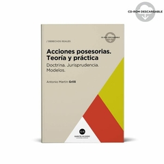 Acciones posesorias (teoría y práctica). Autor: Antonio Martín Grilli . Editorial: García Alonso. 300. Edición: marzo 2023
