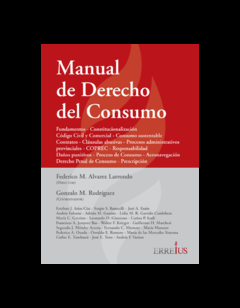 E-Book - Manual De Derecho Del Consumo. Páginas 1120. Fecha de Publicación 08/2019. Autor Federico M. Alvarez Larrondo. Editorial: Errepar/Erreius