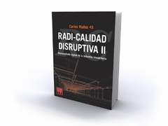 RADICALIDAD DISRUPTIVA II -METAMORFOSIS DIGITAL DE LA INDUSTRIA INMOBILIARIA. Autor: CARLOS MUÑOZ 4S. PAG.: 192. Editorial: BIENES RAICES ediciones. BRE.