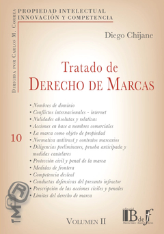 TRATADO DE DERECHO DE MARCAS. VOL. II. CHIJANE, DIEGO. 2023. 663 pp. Editorial: B de f