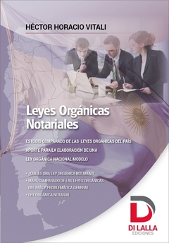 Leyes Orgánicas Notariales. Autor: Vitali, Héctor Horacio. Prol. Casabe. Edición: 2022. Pág.:162. Editorial: Di Lalla - comprar online