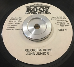 7" John Junior - Rejoice & Come / Version (Roof International) Vg+