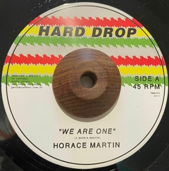 7" Horace Martin - We Are One / Version (Hard Drop) EX