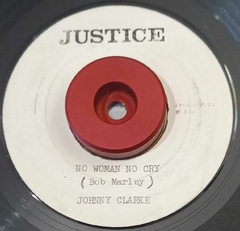 7" Johnny Clarke - No Woman No Cry / Version (Justice) Vg