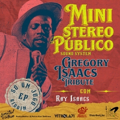 7" Ray Isaacs - "If You Feeling hot" (Tribute to Gregory Isaacs ) / Dub - MINISTEREO PUBLICO Sound System - comprar online