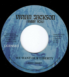 7" Leroy Swaby – We Want Our Liberty / Liberty Dub (Vivian Jackson (Yabby You)/Natty Frontline) NM