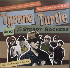 LP Tyrone Turtle and the Steady Rockers – The Fabulous Sounds of... (What Happened To The Reason For Screaming Records/Tighten Up) NM