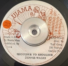 7'' Dennis Walks – Shoulder To Shoulder / Jah People Version (Ujama) VG+