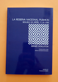 La Reserva Nacional Pushkin - Sergéi Dovlátov - comprar online